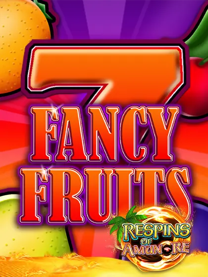 Fancy Fruits Respins of Amun-Re